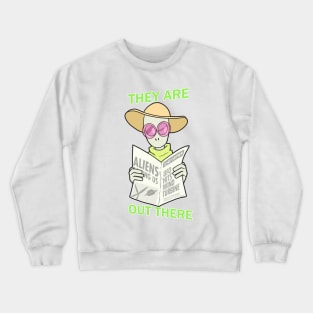 They Are Out There Crewneck Sweatshirt